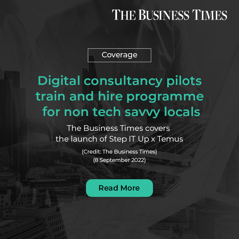 Coverage: Digital consultancy pilots train and hire programme for non tech savvy locals (The Business Times)