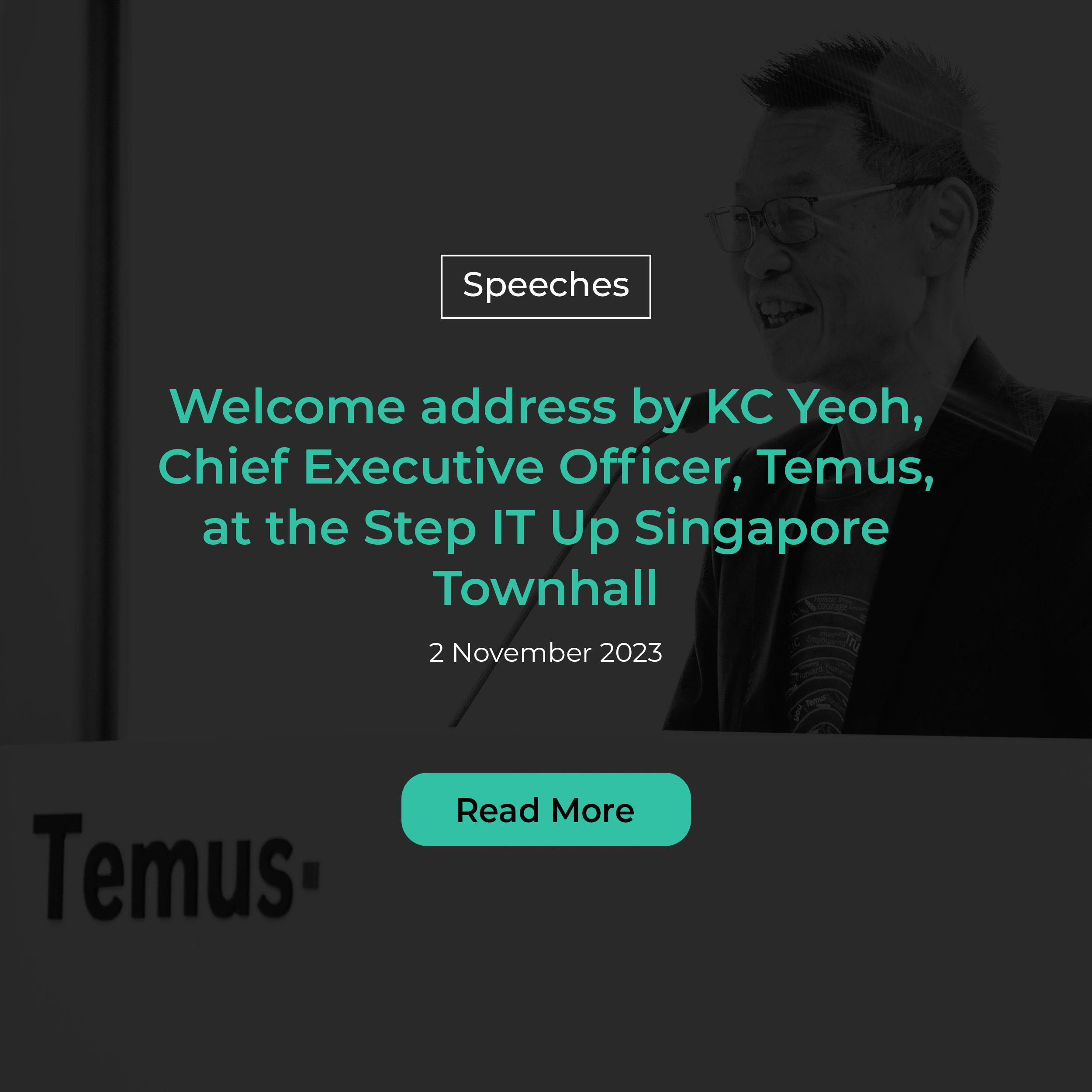 Welcome Address by KC Yeoh, Chief Executive Officer, Temus, at the Step IT Up Singapore Townhall