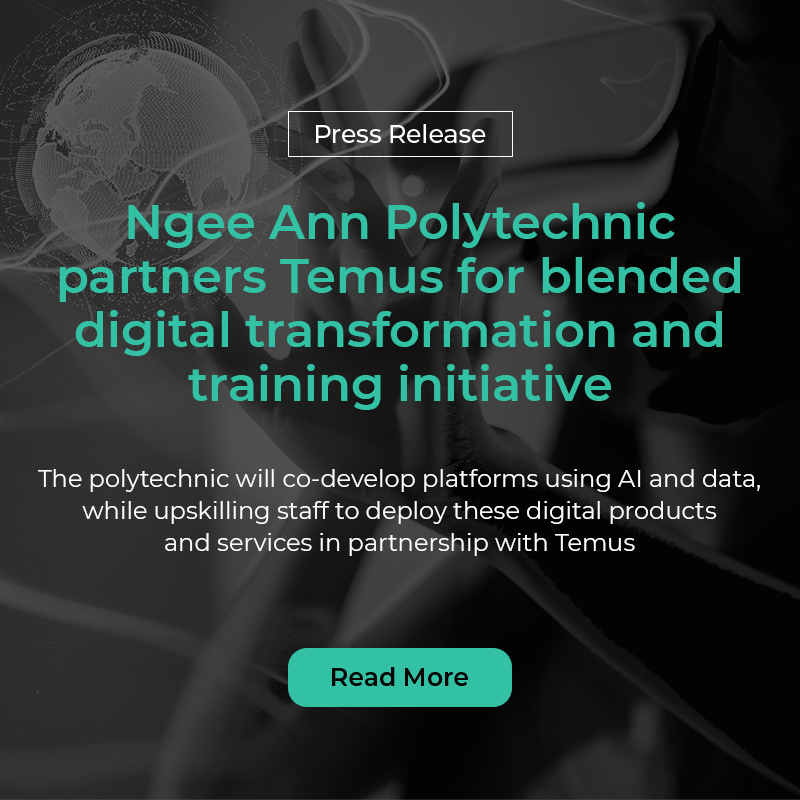 Press Release: Ngee Ann Polytechnic partners Temus for blended digital transformation and training initiative 